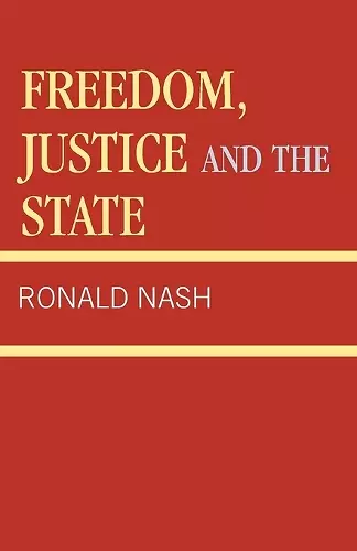 Freedom, Justice and the State cover