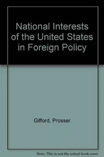 National Interests of the United States in Foreign Policy cover