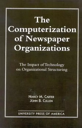 The Computerization of Newspaper Organizations cover