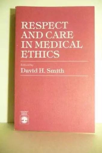 Respect and Care in Medical Ethics cover