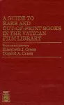 A Guide to Rare and Out-of-Print Books in the Vatican Film Library cover