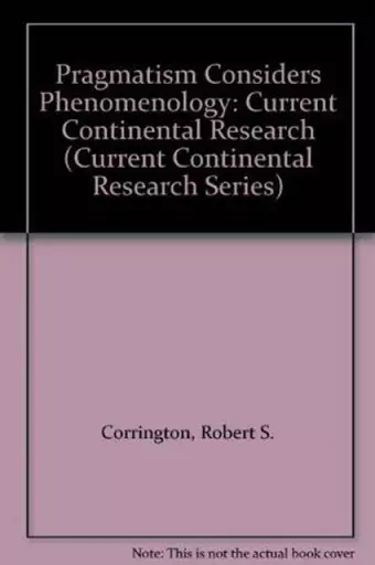 Pragmatism Considers Phenomenology cover