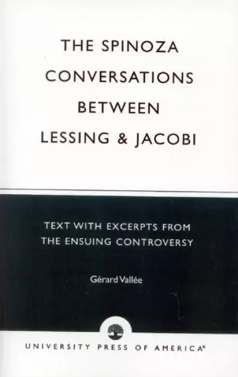 The Spinoza Conversations Between Lessing and Jacobi cover