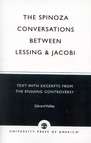 The Spinoza Conversations Between Lessing and Jacobi cover