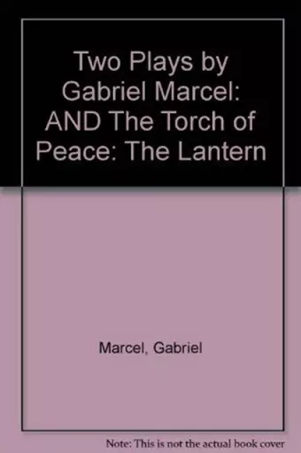 Two Plays by Gabriel Marcel cover