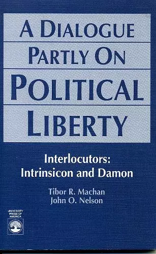 A Dialogue Partly On Political Liberty cover