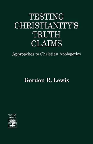 Testing Christianity's Truth Claims cover