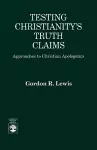 Testing Christianity's Truth Claims cover