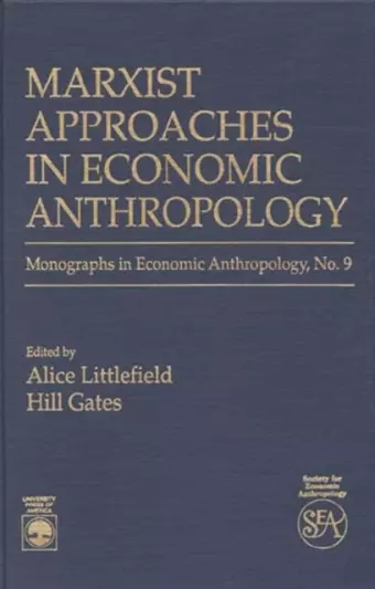 Marxist Approaches in Economic Anthropology cover