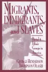 Migrants, Immigrants, and Slaves cover