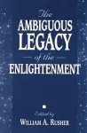 The Ambiguous Legacy of the Enlightenment cover