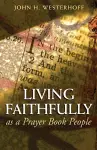 Living Faithfully as a Prayer Book People cover