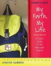 My Faith, My Life, Leader's Guide Revised Edition cover