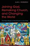 Joining God, Remaking Church, Changing the World cover