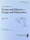 Selected Papers on Prisms and Mirrors--Design and Fabrication cover