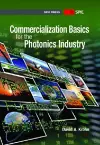 Commercialization Basics for the Photonics Industry cover