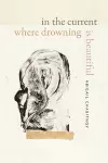 In the Current Where Drowning Is Beautiful cover