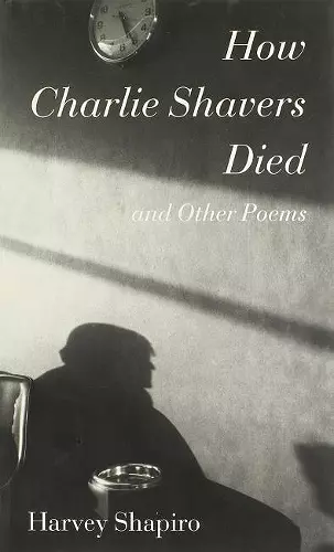 How Charlie Shavers Died and Other Poems cover