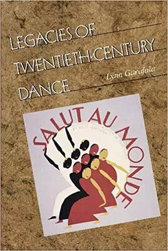 Legacies of Twentieth-Century Dance cover