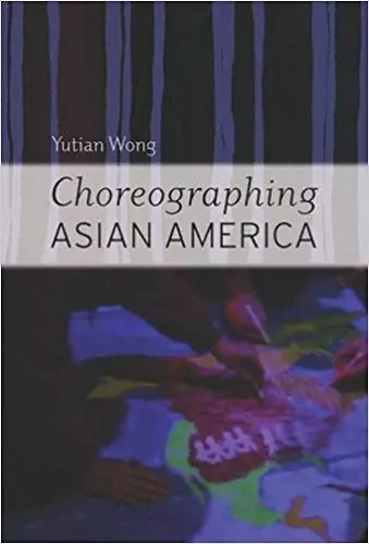 Choreographing Asian America cover