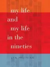 My Life and My Life in the Nineties cover