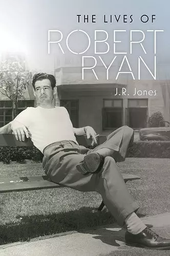 The Lives of Robert Ryan cover