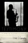 Testimony, A Tribute to Charlie Parker cover