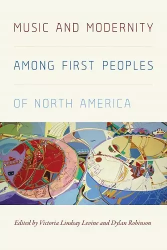 Music and Modernity among First Peoples of North America cover