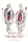 Belly to the Brutal cover