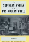 The Southern Writer in the Postmodern World cover