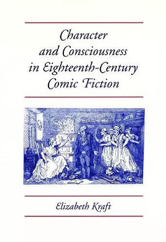 Character and Consciousness in Eighteenth-Century Comic Fiction cover