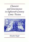 Character and Consciousness in Eighteenth-century Comic Fiction cover