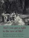 Ain't You Got a Right to the Tree of Life? cover