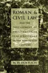 Roman and Civil Law and the Development of Anglo-American Jurisprudence in the Nineteenth Century cover