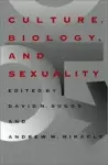 Culture, Biology, and Sexuality cover