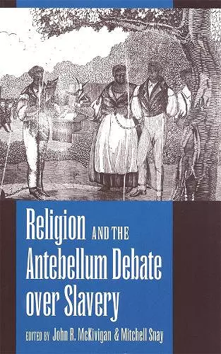 Religion and the Antebellum Debate over Slavery cover