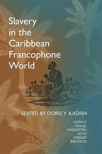 Slavery in the Caribbean Francophone World cover