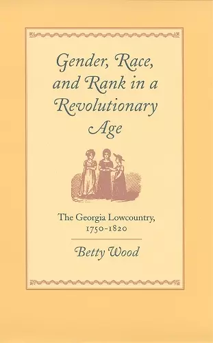 Gender, Race, and Rank in a Revolutionary Age cover