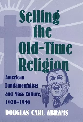 Selling the Old-time Religion cover