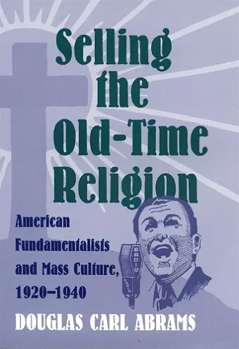 Selling the Old-Time Religion cover