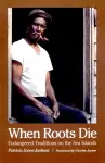 When Roots Die cover