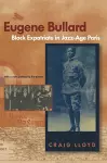 Eugene Bullard, Black Expatriate in Jazz-age Paris cover