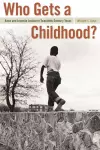 Who Gets a Childhood? cover