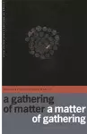 A Gathering of Matter / A Matter of Gathering cover