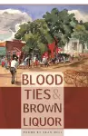 Blood Ties and Brown Liquor cover