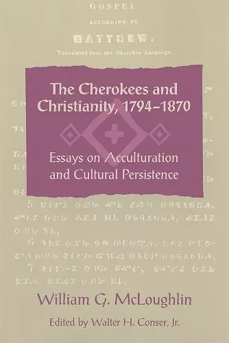 The Cherokees and Christianity, 1794–1870 cover