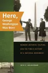 Here, George Washington Was Born cover