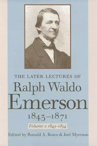 The Later Lectures of Ralph Waldo Emerson, 1843–1871 cover