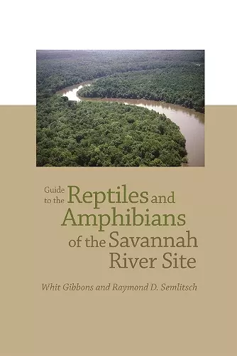 Guide to the Reptiles and Amphibians of the Savannah River Site cover