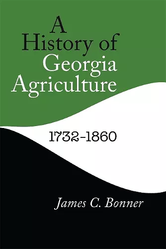 A History of Georgia Agriculture, 1732–1860 cover